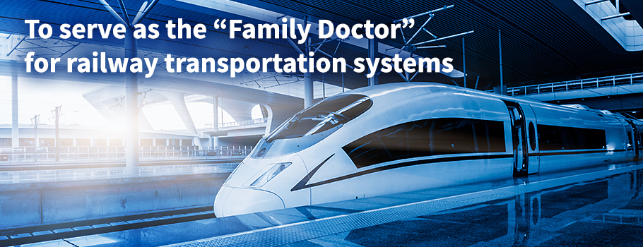 To serve as the “Family Doctor” for railway transportation systems